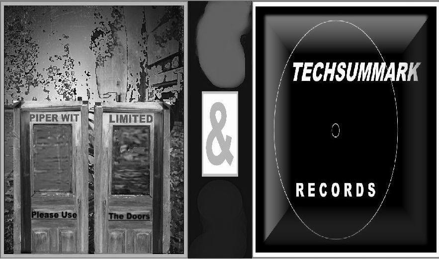 Piper Wit Limited & TECHSUMMARK RECORDS
